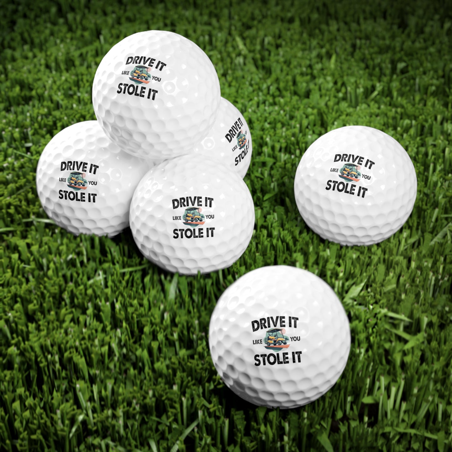 Drive It Like You Stole It Custom Golf Balls (6 Pack)