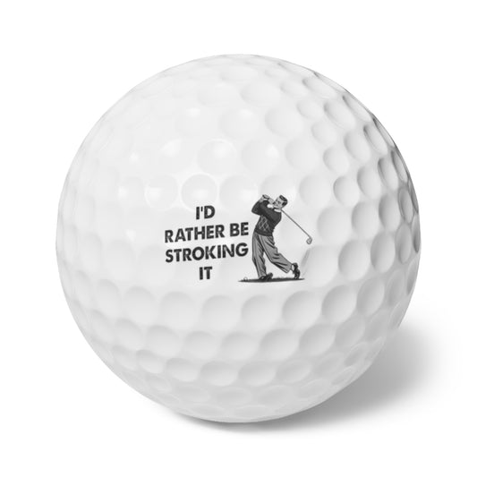 I'd Rather Be Stroking It Custom Golf Balls (6 Pack)