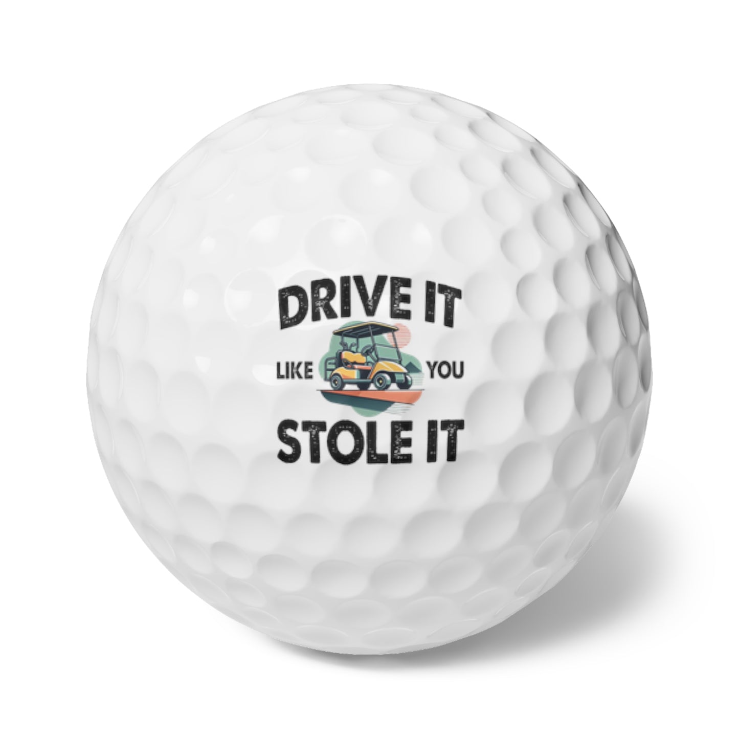 Drive It Like You Stole It Custom Golf Balls (6 Pack)