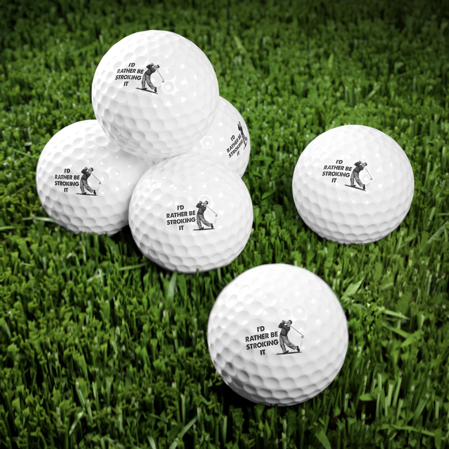 I'd Rather Be Stroking It Custom Golf Balls (6 Pack)