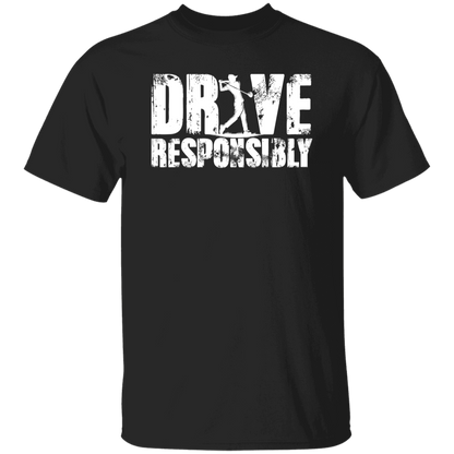 Drive Responsibly Men's T-Shirt