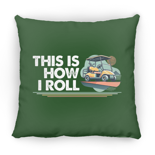 This Is How I Roll Throw Pillow