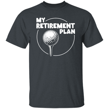 My Retirement Plan Men's T-Shirt