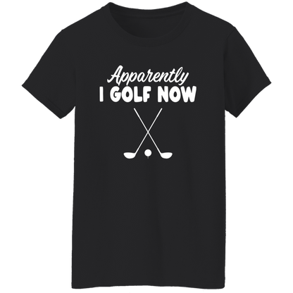 Apparently I Golf Now Women's T-Shirt