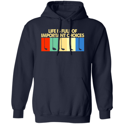 Life Is Full Of Important Choices Men's Sweater