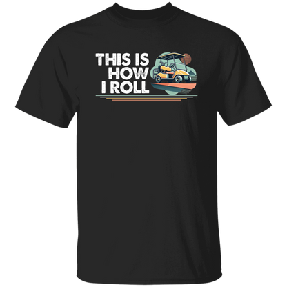 This Is How I Roll Men's T-Shirt