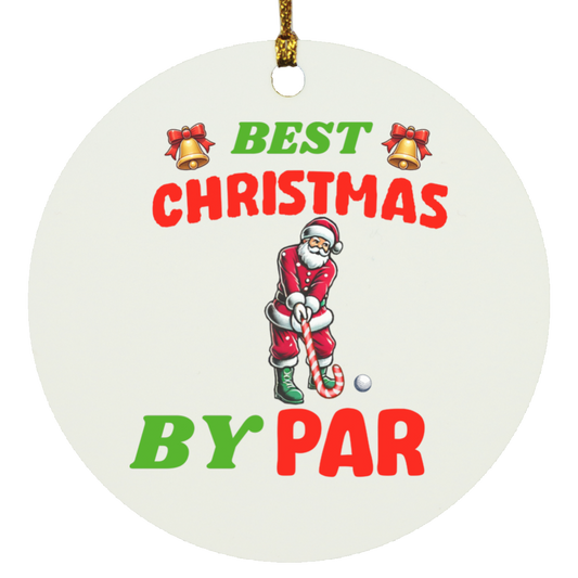 Best Christmas By Par Christmas Ornament