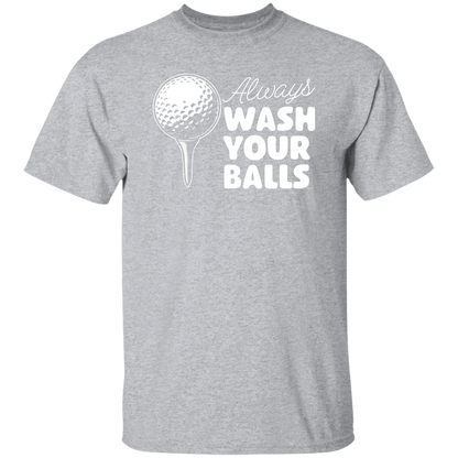 Always Wash Your Balls Men's T-Shirt