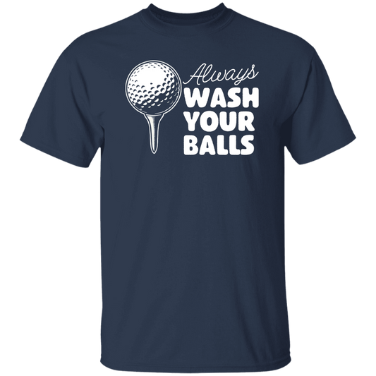 Always Wash Your Balls Men's T-Shirt