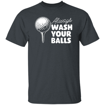 Always Wash Your Balls Men's T-Shirt