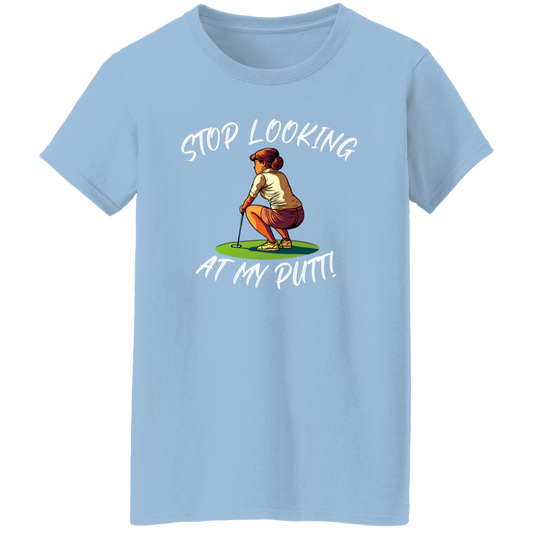 Stop Looking At My Putt Women's T-Shirt